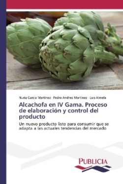 Alcachofa en IV Gama. Proceso de elaboración y control del producto