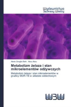 Metabolizm zelaza i stan mikroelementów odzywczych