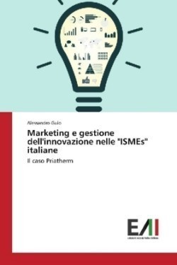 Marketing e gestione dell'innovazione nelle "ISMEs" italiane