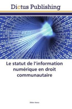 Le statut de l'information numérique en droit communautaire