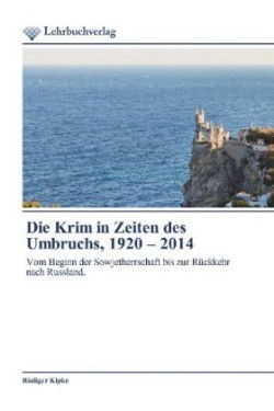 Die Krim in Zeiten des Umbruchs, 1920 - 2014