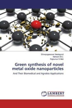 Green synthesis of novel metal oxide nanoparticles