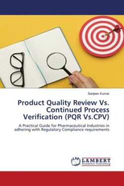 Product Quality Review Vs. Continued Process Verification (PQR Vs.CPV)