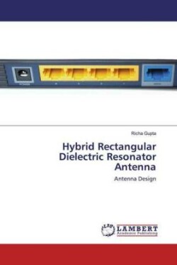 Hybrid Rectangular Dielectric Resonator Antenna