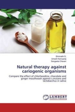 Natural therapy against cariogenic organisms