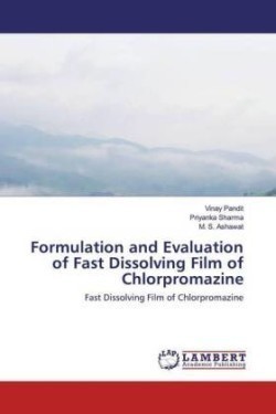 Formulation and Evaluation of Fast Dissolving Film of Chlorpromazine