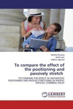 To compare the effect of the positioning and passively stretch