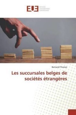 Les succursales belges de sociétés étrangères