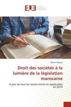 Droit des sociétés à la lumière de la législation marocaine