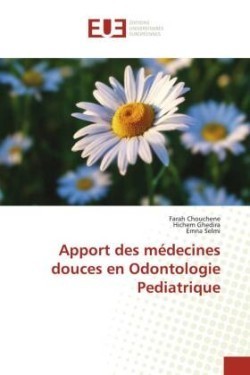 Apport des médecines douces en Odontologie Pediatrique