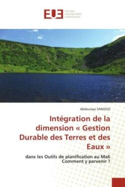 Intégration de la dimension Gestion Durable des Terres et des Eaux