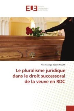 pluralisme juridique dans le droit successoral de la veuve en RDC