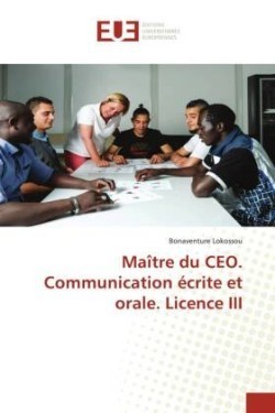 Maître du CEO. Communication écrite et orale. Licence III