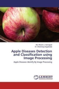 Apple Diseases Detection and Classification using Image Processing