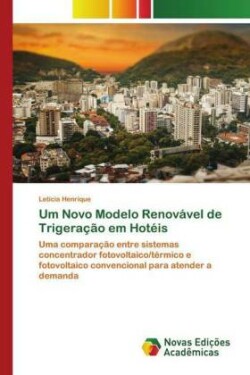 Um Novo Modelo Renovável de Trigeração em Hotéis