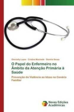 O Papel do Enfermeiro no Âmbito da Atenção Primária à Saúde