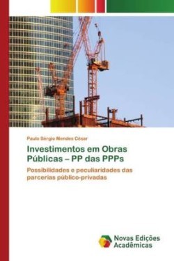 Investimentos em Obras Públicas - PP das PPPs