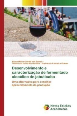 Desenvolvimento e caracterização de fermentado alcoólico de jabuticaba