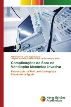 Complicações da Sara na Ventilação Mecânica Invasiva