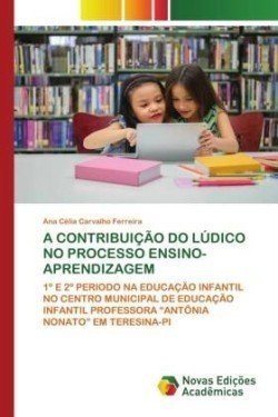 A CONTRIBUIÇÃO DO LÚDICO NO PROCESSO ENSINO-APRENDIZAGEM