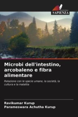Microbi dell'intestino, arcobaleno e fibra alimentare