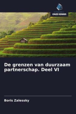 De grenzen van duurzaam partnerschap. Deel VI