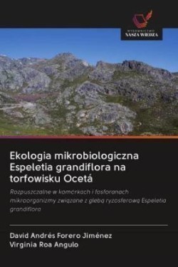Ekologia mikrobiologiczna Espeletia grandiflora na torfowisku Ocetá