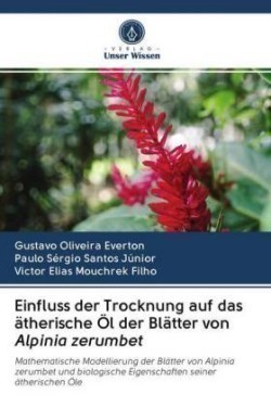 Einfluss der Trocknung auf das ätherische Öl der Blätter von Alpinia zerumbet
