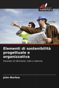 Elementi di sostenibilità progettuale e organizzativa