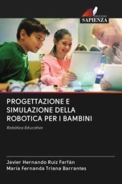 PROGETTAZIONE E SIMULAZIONE DELLA ROBOTICA PER I BAMBINI