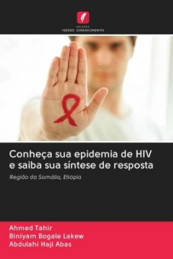 Conheça sua epidemia de HIV e saiba sua síntese de resposta