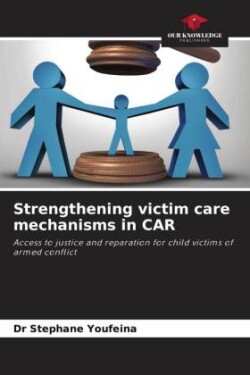 Strengthening victim care mechanisms in CAR