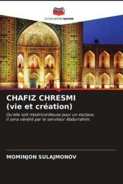 CHAFIZ CHRESMI (vie et création)