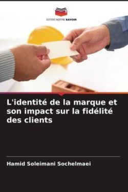 L'identité de la marque et son impact sur la fidélité des clients