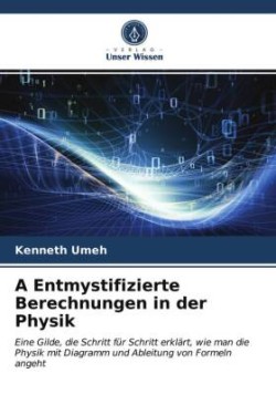 Entmystifizierte Berechnungen in der Physik