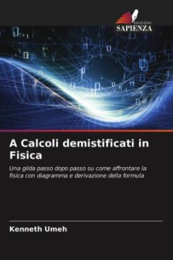 Calcoli demistificati in Fisica