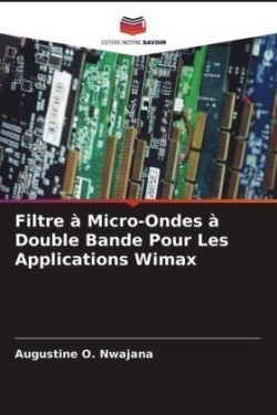 Filtre à Micro-Ondes à Double Bande Pour Les Applications Wimax
