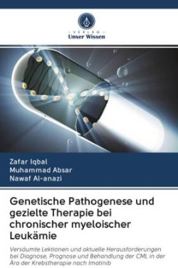 Genetische Pathogenese und gezielte Therapie bei chronischer myeloischer Leukämie