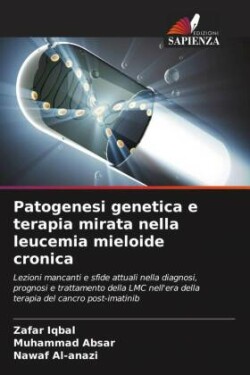 Patogenesi genetica e terapia mirata nella leucemia mieloide cronica