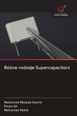 Rózne rodzaje Supercapacitors