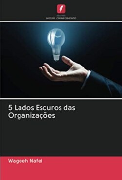 5 Lados Escuros das Organizações