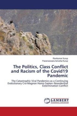 Politics, Class Conflict and Racism of the Covid19 Pandemic