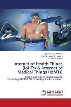 Internet of Health Things (IoHTs) & Internet of Medical Things (IoMTs)