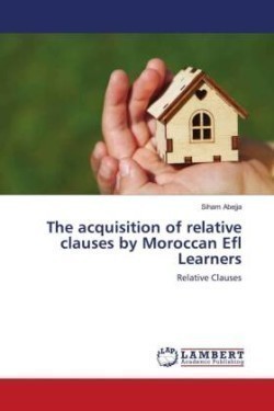 The acquisition of relative clauses by Moroccan Efl Learners
