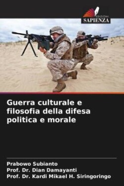 Guerra culturale e filosofia della difesa politica e morale