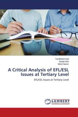 Critical Analysis of EFL/ESL Issues at Tertiary Level