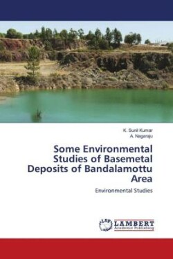 Some Environmental Studies of Basemetal Deposits of Bandalamottu Area