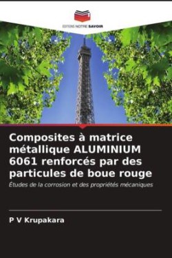 Composites à matrice métallique ALUMINIUM 6061 renforcés par des particules de boue rouge