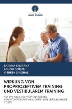 WIRKUNG VON PROPRIOZEPTIVEM TRAINING UND VESTIBULÄREM TRAINING