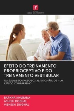 EFEITO DO TREINAMENTO PROPRIOCEPTIVO E DO TREINAMENTO VESTIBULAR